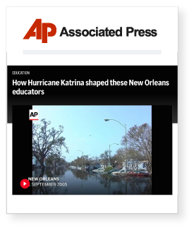 PAID MEDIA Clipping - Associated Press writes "How Hurricane Katrina shaped these New Orleans educators"