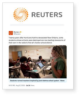 PAID MEDIA Clipping - Reuters writes "Students turned-teachers inspired by post-Katrina school system"