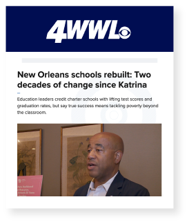 PAID MEDIA Clipping - 4WWL writes "New Orleans schools rebuilt: Two decades of change since Katrina"