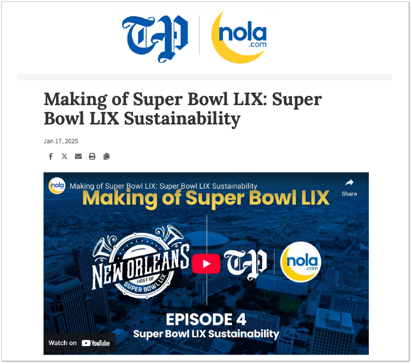 Media Coverage - Times Picayune / Nola.com writes "Making of Super Bowl LIX: Super Bowl LIX Sustainability"
