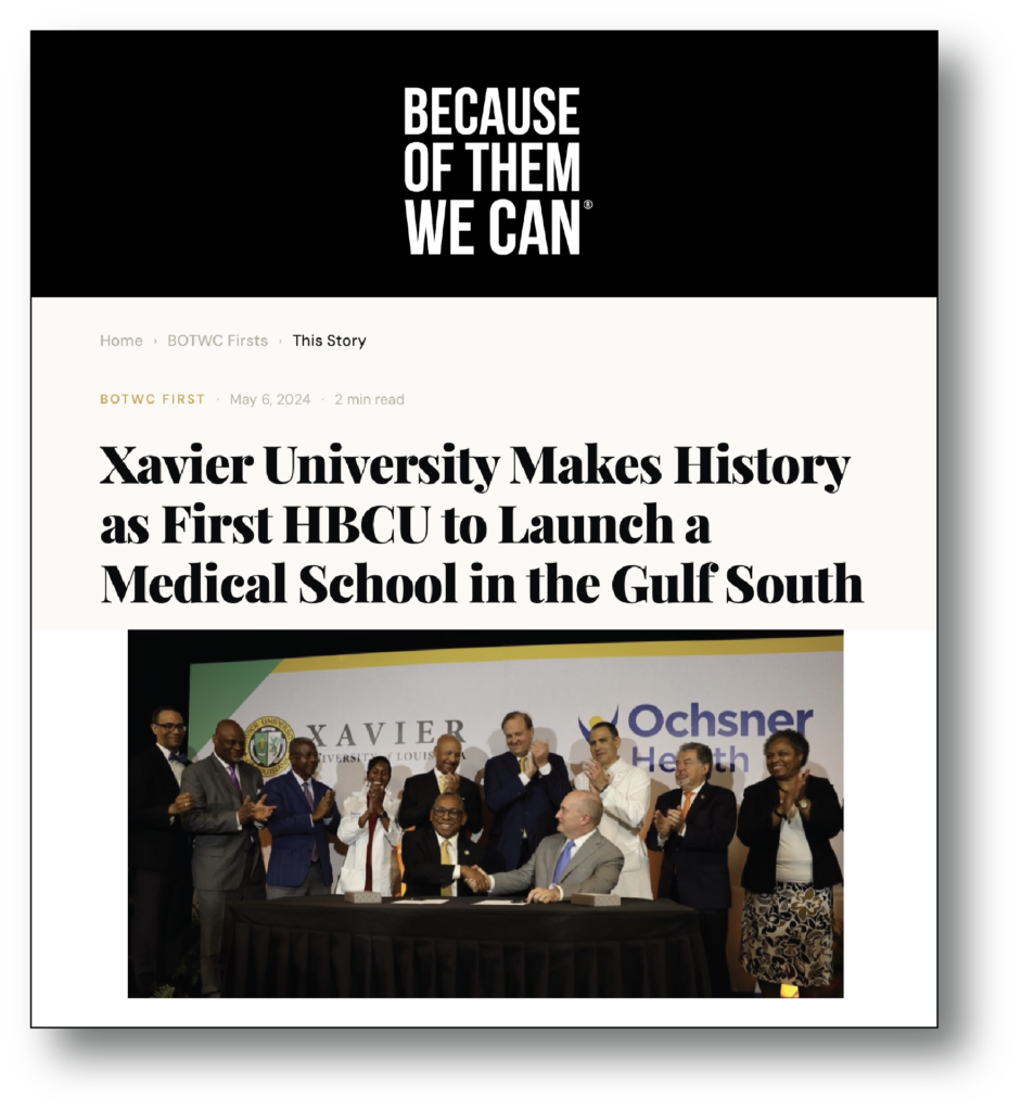 Because of them we can article, Xavier University makes history as first HBCU to launch a Medical School in the Gulf South